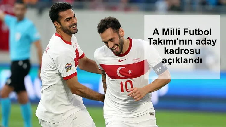 A Milli Futbol Takımı'nın İskoçya ve Çekya maçları aday kadrosu açıklandı